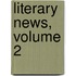 Literary News, Volume 2