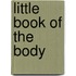 Little Book Of The Body