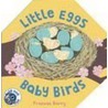 Little Eggs, Baby Birds door Frances Barry