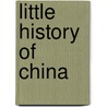 Little History of China door Alexander Brebner