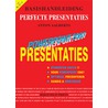 Perfecte Presentaties met PowerPoint 2007