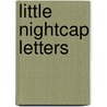 Little Nightcap Letters door Aunt Fanny