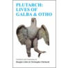 Lives Of Galba And Otho door Plutarch