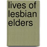 Lives of Lesbian Elders door Karen I. Fredriksen-Goldsen