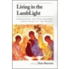 Living In The Lamblight door Hans Boersma