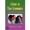 Living In Two Economies door Virginia G. Viola