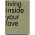 Living Inside Your Love
