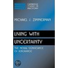 Living With Uncertainty by Zimmerman Michael J.