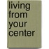 Living from Your Center