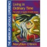 Living in Ordinary Time door Maryellen O'Brein