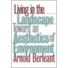 Living in the Landscape door Arnold Berleant