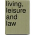 Living, Leisure And Law