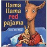 Llama, Llama Red Pajama door Anna Dewdney