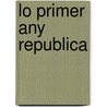 Lo Primer Any Republica by Rossendo Arus