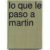 Lo Que Le Paso a Martin door -. Valeije Zapata