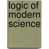 Logic Of Modern Science door J.R. Kantor