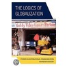 Logics of Globalization door Anandam P. Kavoori