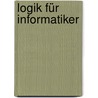 Logik für Informatiker door Jürgen Dassow