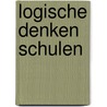 Logische Denken schulen door Birgit Kuhn