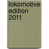 LokoMotive Edition 2011 door Onbekend