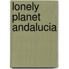 Lonely Planet Andalucia by Susan Forsyth