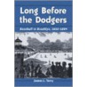 Long Before the Dodgers by James L. Terry