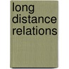 Long Distance Relations by LaFreddie B