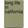 Long Life In California door Marion Thrasher