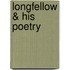 Longfellow & His Poetry
