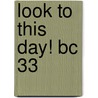 Look To This Day! Bc 33 door Chilcott