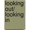 Looking Out/ Looking In door Ronald B. Adler