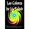 Los Colores de La Salud door William Campbell Douglass