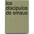 Los Discipulos de Emaus
