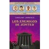Los Enemigos de Jupiter door Caroline Lawrence