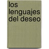 Los Lenguajes del Deseo door Enrique Rojas