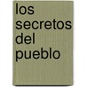 Los Secretos Del Pueblo door Martï¿½N. Palma