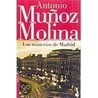 Los misterios de Madrid by Antonio Muñoz Molina
