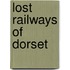 Lost Railways Of Dorset