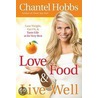 Love Food & Live Well door Chantel Hobbs