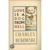 Love Is a Dog from Hell door Charles Bukowski