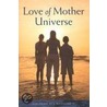 Love of Mother Universe by Mao Shing Ni
