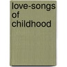 Love-Songs Of Childhood door Eugene Field