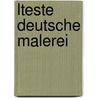 Lteste Deutsche Malerei by Heinrich Ehl