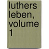 Luthers Leben, Volume 1 by Adolf Hausrath