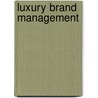 Luxury Brand Management door Michel Chevalier
