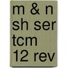 M & N Sh Ser Tcm 12 Rev by Unknown