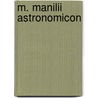 M. Manilii Astronomicon door Marcus Manilus