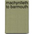 Machynlleth To Barmouth