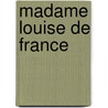 Madame Louise de France by Gabrielle Anne