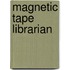 Magnetic Tape Librarian